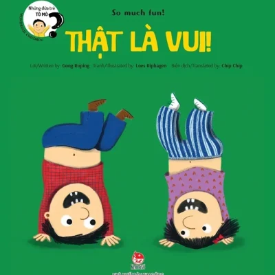 Những Đứa Trẻ Tò Mò - Wondrous Children - So Much Fun! Thật Là Vui! - Gong Ruping, Loes Riphagen
