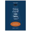 Sống Chỉ Để Tan Biến Sao? - Bàn Về Lẽ Sống Từ Lăng Kính Triết Học - Valerie Tiberius