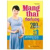 Mang Thai Thành Công 280 Ngày - Mỗi Ngày Đọc Một Trang - Trạch Quế Vinh