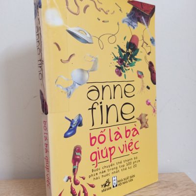 [Phiên Chợ Sách Cũ] Bố Là Bà Giúp Việc - Anne Fine 1612