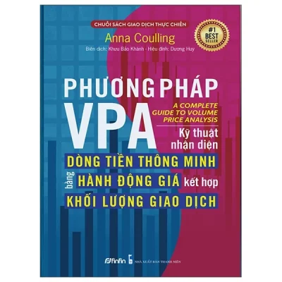 Phương Pháp VPA – Kỹ Thuật Nhận Diện Dòng Tiền Thông Minh Bằng Hành Động Giá Kết Hợp Khối Lượng Giao Dịch – Anna Coulling