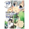 Chuyện Tình Thanh Xuân Bi Hài Của Tôi Quả Nhiên Là Sai Lầm @Comic - Tập 3 - Bản Đặc Biệt - Wataru Watari, Io Naomichi, Ponkan8