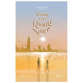 Không Yêu Không Vui (Bản Đặc Biệt) - Mộng Tiêu Nhị