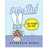 Siêu Thỏ - Con Muốn Ăn Mì- Stephanie Blake