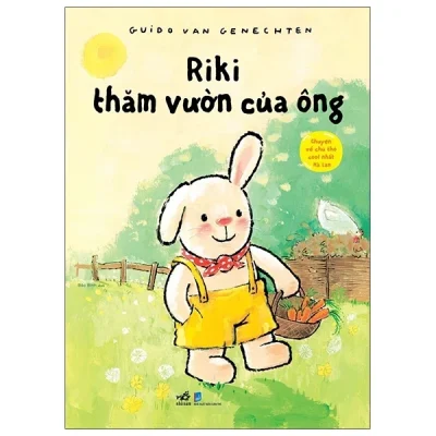 Chuyện Về Chú Thỏ Cool Nhất Hà Lan - Riki Thăm Vườn Của Ông - Guido Van Genechten