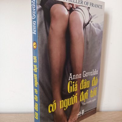 [Phiên Chợ Sách Cũ] Giá Đâu Đó Có Người Đợi Tôi - Anna Gavalda 2012