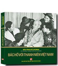 Bác Hồ Với Thanh Niên Việt Nam - Bảo Tàng Hồ Chí Minh - Chi nhánh Thành phố Hồ Chí Minh