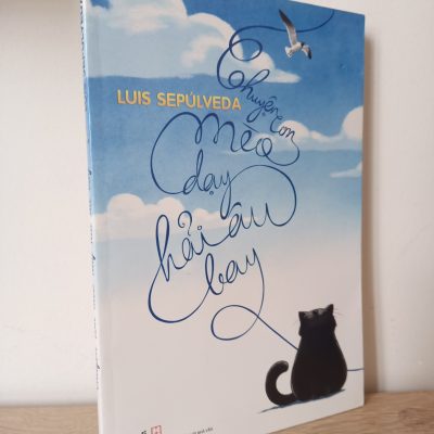 [Phiên Chợ Sách Cũ] Chuyện Con Mèo Dạy Hải Âu Bay - Luis Sepulveda 2012-1