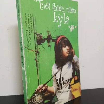 [Phiên Chợ Sách Cũ] Chicken Soup For The Teenage Soul 3 - Tuổi Thiếu Niên Kỳ Lạ - Jack Canfield, Mark Victor Hansen 2112