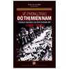 Về Phong Trào Đô Thị Miền Nam Trong Kháng Chiến Chống Mỹ (1954 - 1975) - PGS TS Lê Cung