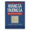 Hoàng Sa Trường Sa - Nghiên Cứu Từ Sử Liệu Trung Quốc (Bìa Cứng) - Phạm Hoàng Quân