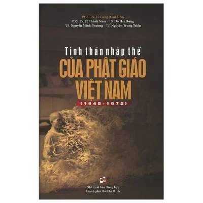 Tinh Thần Nhập Thế Của Phật Giáo Việt Nam ( 1945-1975) - Nhiều Tác Giả
