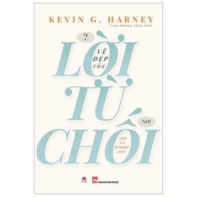 Vẻ Đẹp Của Lời Từ Chối - Kevin G. Harney