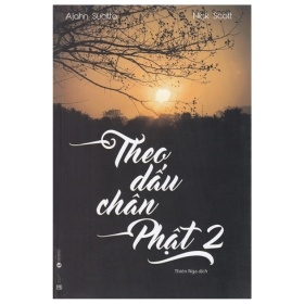 Theo Dấu Chân Phật 2 - Ajahn Sucitto và Nick Scott