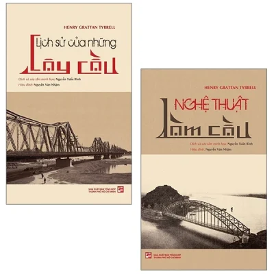Lịch Sử Của Những Cây Cầu Và Nghệ Thuật Làm Cầu (Bộ 2 Cuốn) - Henry Grattan Tyrrell
