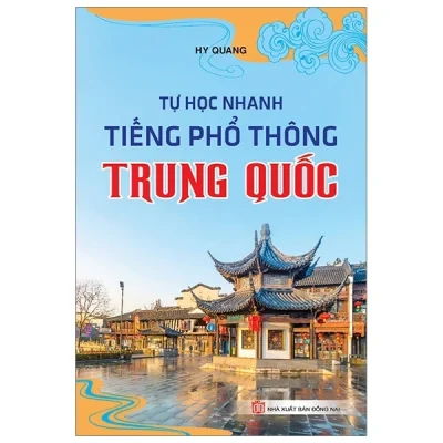 Tự Học Nhanh Tiếng Phổ Thông Trung Quốc – Hy Quang