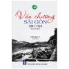 Văn Chương Sài Gòn 1881-1924 -Tập 2 - Văn Xuôi - Trần Nhật Vy
