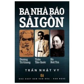 Ba Nhà Báo Sài Gòn - Trần Nhật Vy