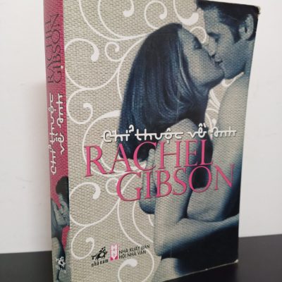 [Phiên Chợ Sách Cũ] Chỉ Thuộc Về Anh - Rachel Gibson 2312
