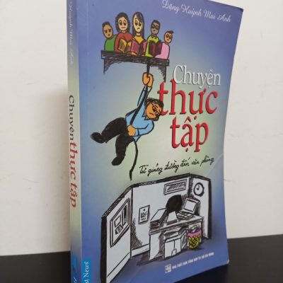 [Phiên Chợ Sách Cũ] Chuyện Thực Tập - Từ Giảng Đường Đến Văn Phòng - Đặng Quỳnh Mai Anh 2312