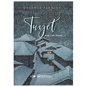 Tuyết (Bìa Cứng)- Maxence Fermine