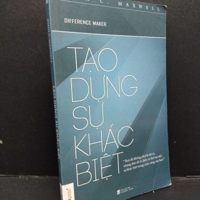 [Phiên Chợ Sách Cũ] Tạo Dựng Sự Khác Biệt - John C. Maxwell 2412
