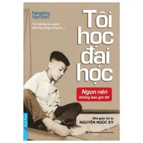 hạt giống tâm hồn tôi học Đại học (2016) nguyễn ngọc ký
