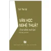 Văn Học Nghệ Thuật - Đôi Điều Nói Lại - Lê Tú Lệ