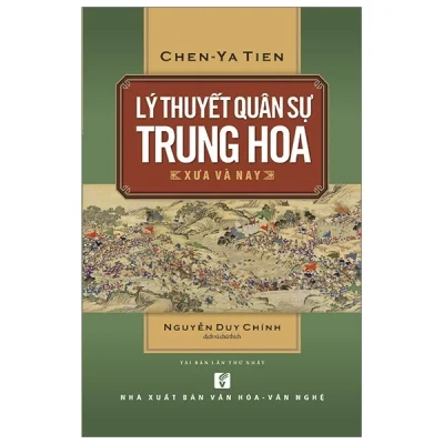 Lý Thuyết Quân Sự Trung Hoa Xưa Và Nay (2019) - Chen Ya Tien