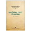 Lịch Sử Và Học Thuyết Của Voltaire - Nam Phong Tùng Thư