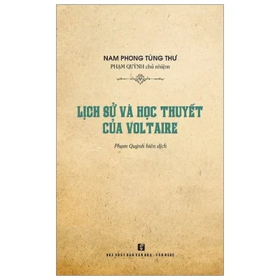 Lịch Sử Và Học Thuyết Của Voltaire - Nam Phong Tùng Thư