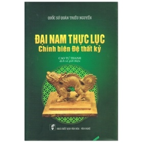 Đại Nam Thực Lục Chính Biên Đệ Thất Kỷ (Bìa Cứng) - Cao Bá Nghiệp