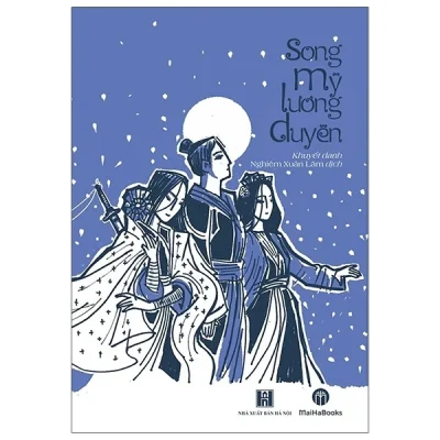 Song Mỹ Lương Duyên – Nghiêm Xuân Lãm