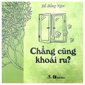 Chẳng Cũng Khoái Ru - Đỗ Hồng Ngọc