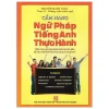 Cẩm Nang Ngữ Pháp Tiếng Anh Thực Hành - Nguyễn Mạnh Thảo