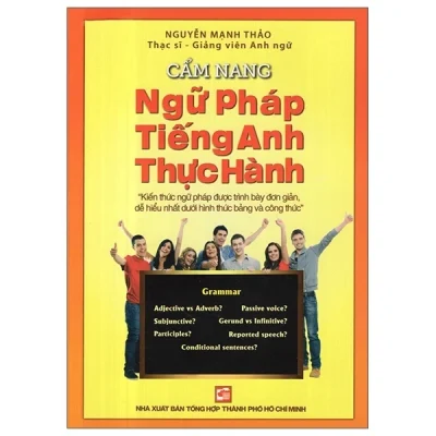 Cẩm Nang Ngữ Pháp Tiếng Anh Thực Hành - Nguyễn Mạnh Thảo