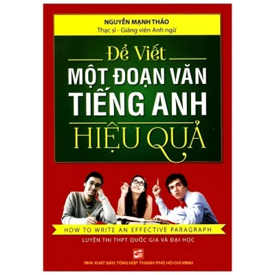 Để Viết Một Đoạn Văn Tiếng Anh Hiệu Quả - Nguyễn Mạnh Thảo