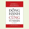 Đồng Hành Cùng Vĩ Nhân - John C. Maxwell