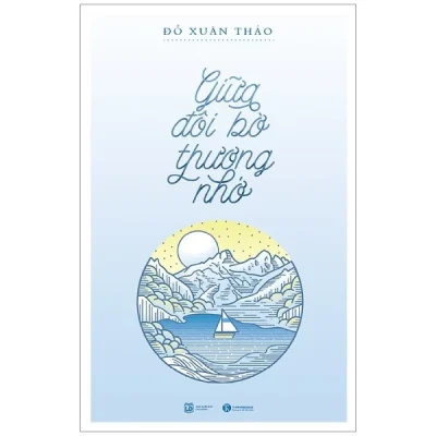 Giữa Đôi Bờ Thương Nhớ - Đỗ Xuân Thảo