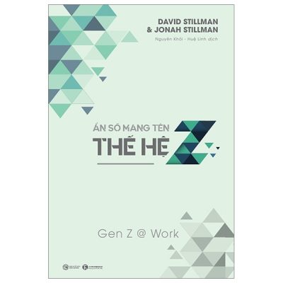 Ẩn Số Mang Tên Thế Hệ Z - Công Sở - David Stillman, Jonah Stillman