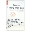 Bình An Trong Nhân Gian (2021) - Thích Thánh Nghiêm