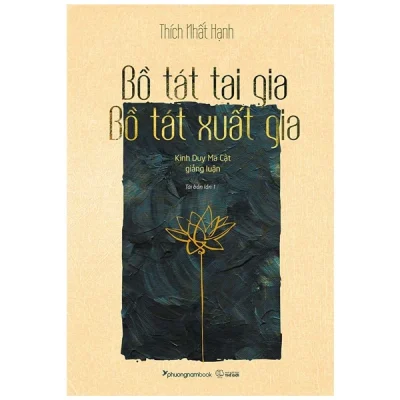 Bồ Tát Tại Gia – Bồ Tát Xuất Gia – Thích Nhất Hạnh