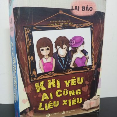 [Phiên Chợ Sách Cũ] Khi Yêu Ai Cũng Liêu Xiêu - Lại Bảo 3012