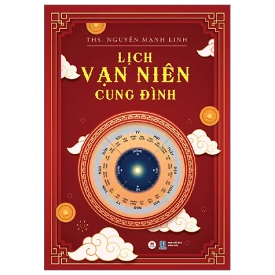 Lịch Vạn Niên Cung Đình - ThS Nguyễn Mạnh Linh