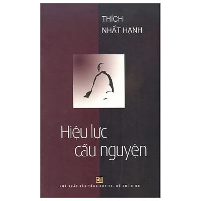 Hiệu Lực Cầu Nguyện - Thích Nhất Hạnh