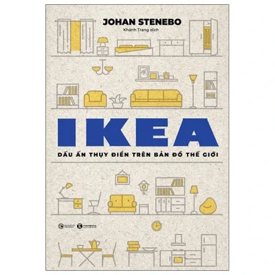 Ikea - Dấu Ấn Thụy Điển Trên Bản Đồ Thế Giới - Johan Stenebo