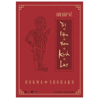 Hỏi Đáp Về Trị Liệu Theo Kinh Lạc - Honma Shohaku