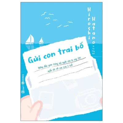 gửi con trai bố những Điều quan trọng mà người cha bị ung thư muốn nói với con trai 2 tuổi hiroshi hatano