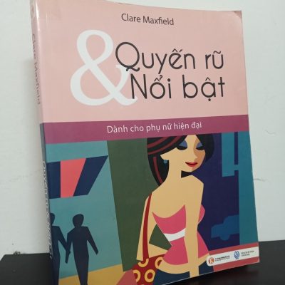 [Phiên Chợ Sách Cũ] Quyến Rũ & Nổi Bật - Dành Cho Phụ Nữ Hiện Đại - Clare Maxfield 3012