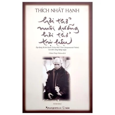 Hơi Thở Nuôi Dưỡng Hơi Thở Trị Liệu – Thích Nhất Hạnh